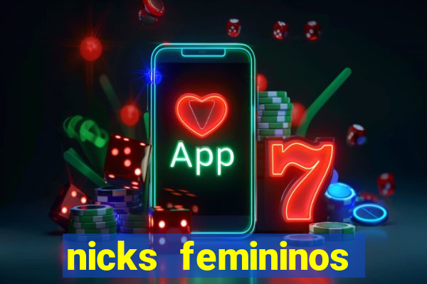 nicks femininos para jogos